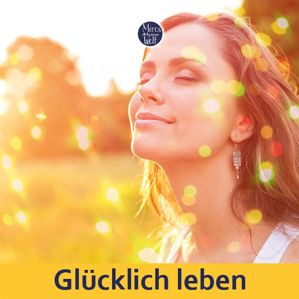 Glücklich leben leicht gemacht